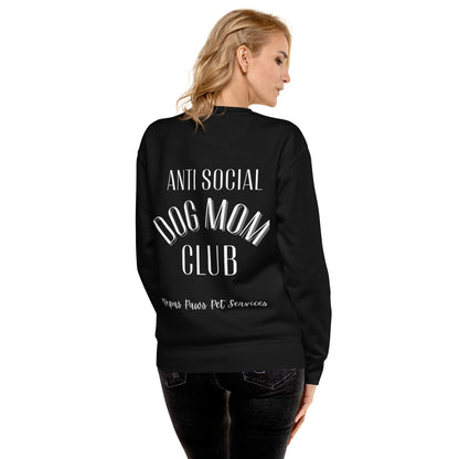 Anti social dog mom Premium Sweatshirt